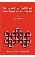 History and Interpretation in New Testament Perspective: (Biblical Interpretation)