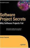 Software Project Secrets: Why Software Projects Fail(Expert's Voice)