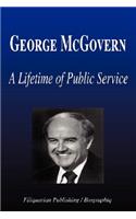George McGovern - A Lifetime of Public Service (Biography)