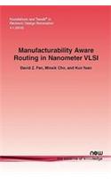 Manufacturability Aware Routing in Nanometer VLSI