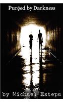 Purged by Darkness