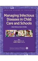 Managing Infectious Diseases in Child Care and Schools: A Quick Reference Guide