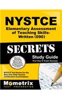 NYSTCE Elementary Assessment of Teaching Skills-Written (090) Secrets Study Guide: NYSTCE Test Review for the New York State Teacher Certification Examinations(Mometrix Secrets Study Guides)