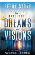 How to Interpret Dreams and Visions