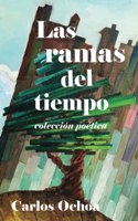 ramas del tiempo - Colección poética