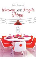 Precious and Fragile Things