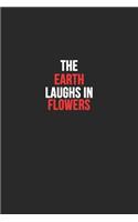 The earth laughs in flowers