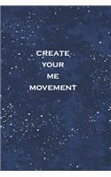Create your me movement