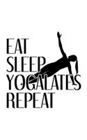 Eat Sleep Yogalates Repeat