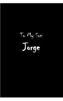 To My Dearest Son Jorge