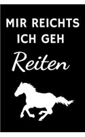 Mir reichts ich geh Reiten