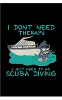 I don't need therapy scuba diving