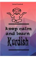 Keep Calm And Learn Kurdish Journal Notebook Sheet 9x6 Inches 120 Pages with bleed