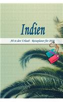 Indien - Ab in den Urlaub - Reiseplaner 2020: Urlaubsplaner für deine Reise in 2020 - Checklisten - Kontaktdaten - Packliste - Platz für Fotos und Zeichnungen - 108 Seiten - 6" x 9" (ca. Din-A5)