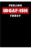 Feeling IDGAF-ish Today