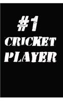 #1 Cricket Player Notebook: Lined Notebook / Journal Gift, 120 Pages, 6x9, Soft Cover, Matte Finish