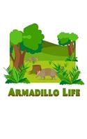 Armadillo Life