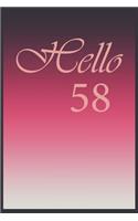 Hello 58 Journal, Notebook To Do Lists, Notepad and daily planner, Great Birthday Gift, 58 Years Old