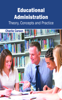 Educational Administration: Theory, Concepts and Practice