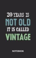 20 Years is not old it is called Vintage Notebook
