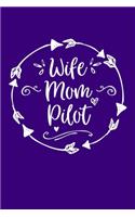 Wife Mom Pilot: Mom Journal, Diary, Notebook or Gift for Mother