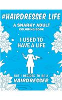 Hairdresser Life