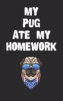 My Pug Ate My Homework Notebook