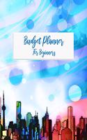 Budget Planner For Beginners: 2020 Undated Yearly Monthly Money Journal With Weekly Bill Organizer Daily Expense Tracker For 2019-2020 Business Beginner Money Workbook Personal C