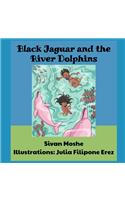 Black Jaguar and the River Dolphins