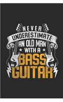 Never Underestimate An Old Man With A Bass Guitar