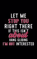 Let Me Stop You Right There If This Isn't About Hang Gliding I'm Not Interested