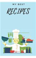My Best Recipes: Your collection of all the recipes, notebook (110 Pages, 6 x 9)