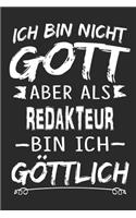 Ich bin nicht Gott aber als Redakteur bin ich göttlich