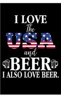 I Love The USA And Beer I Also Love Beer