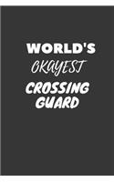World's Okayest Crossing Guard Notebook