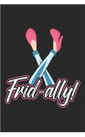 Frid-ally!