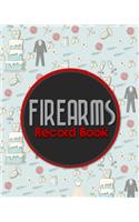 Firearms Record Book: ATF Books, Firearms Log Book, C&R Bound Book, Firearms Inventory Log Book, Cute Wedding Cover(92 Firearms Record Books)