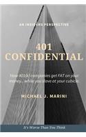 401 Confidential: How 401(k) companies get FAT on your money...while you slave at your cubicle.