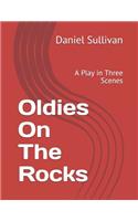 Oldies on the Rocks: A Play in Three Scenes