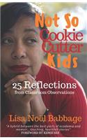 Not So Cookie Cutter Kids
