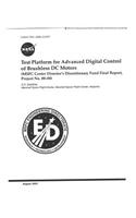 Test Platform for Advanced Digital Control of Brushless DC Motors (Msfc Center Director's Discretionary Fund)