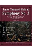 Symphony No. 3 "The Cathartic": Full Score and Individual Parts(8 Symphonies for Orchestra of James Nathaniel Holland)