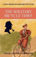 The Solitary Bicycle Thief: A New Sherlock Holmes Mystery(33 New Sherlock Holmes Mysteries)