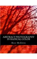 Abstract Photography in Radical Color