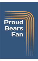 Proud Bears Fan: A Sports Themed Unofficial NFL Notebook Journal for Your Everyday Needs