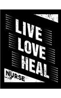 Live Love Heal Nurse