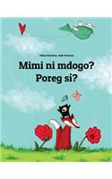 Mimi Ni Mdogo? Poreg Sí?