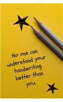 No One Can Understand Your Handwriting Better Than You