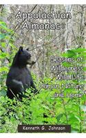 Appalachian Almanac: Seasons of Wilderness, Wild Life, Human Nature, and Home