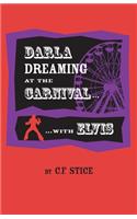 Darla Dreaming at the Carnival with Elvis